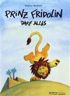 Stephan Brülhart - Prinz Fridolin darf alles