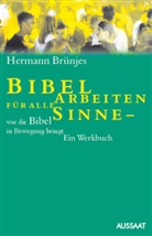 Hermann Brünjes - Bibelarbeiten für alle Sinne. Wie die Bibel in Bewegung bringt