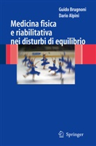 Dario Alpini, Guido Brugnoni - Medicina fisica e riabilitativa nei disturbi di equilibrio