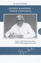 Max O. Bruker - Unsere Nahrung, unser Schicksal, Jubiläumsausgabe
