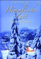 Christine Brunnsteiner - Himmlische Zeit, m. Audio-CD