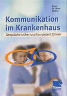 Christa Bruns, Harry Christ, Heike Richter - Kommunikation im Krankenhaus