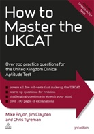 Mike Bryon, Mike Clayden Bryon, Jim Clayden, Christopher J. Tyreman, Christopher Jo Tyreman - How to Master the Ukcat