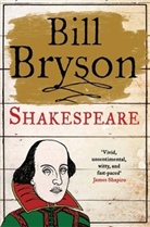 Bill Bryson - Shakespeare : The World as a Stage