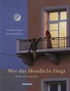 Buchhol, Quin Buchholz, Quint Buchholz, Krüger, Michael Krüger - Wer das Mondlicht fängt, Miniausgabe