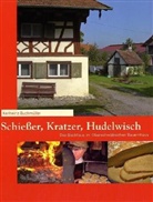 Karlheinz Buchmüller - Schießer, Kratzer, Hudelwisch