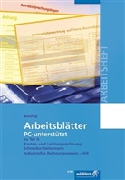 Franz Buchty - Arbeitsblätter PC-unterstützt zu Teil G Kosten- und Leistungsrechung, Industrielles Rechnungswesen - IKR, m. Diskette (8,9 cm)