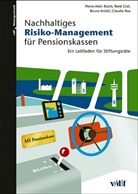 Pierre A Büchi, Pierre-Alain Büchi, Rene Graf, René Graf, Bruno Krüttli, Ro... - Nachhaltiges Risiko-Management für Pensionskassen