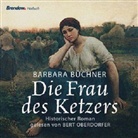 Barbara Büchner, Bert Oberdorfer - Die Frau des Ketzers, 4 Audio-CDs (Audio book)