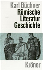 Karl Büchner - Römische Literaturgeschichte