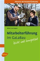 Albrech Bühler, Albrecht Bühler, Georg von Koppen, Georg v. Koppen - Mitarbeiterführung im GaLaBau