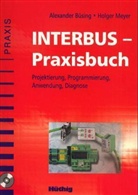 Alexander Büsing, Holger Meyer - INTERBUS-Praxisbuch, m. CD-ROM