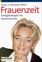 Sonja A. Buholzer, Sonja A. Buholzer Meier - Frauenzeit