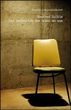 Manfred Buikis - Die Verbrechen der Stasi an uns