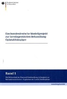Das bundesdeutsche Modellprojekt zur heroingestützten Behandlung Opiatabhängiger - Bd.1: Die Wirksamkeit der Diamorphinbehandlung im Vergleich zur Methadonsubstitution
