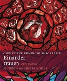 Bundschuh-Schramm, Christiane Bundschuh-Schramm, Sieger Köder - Einander trauen