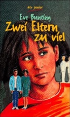 Eve Bunting - Zwei Eltern zuviel