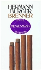 Hermann Burger - Brenner - Bd.2: Menzenmang