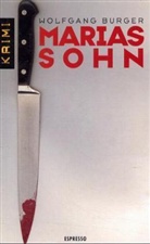 Wolfgang Burger - Marias Sohn