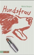 Melvin Burgess - Hundsfrau