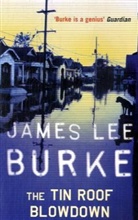 James L. Burke, James Lee Burke - The Tin Roof Blowdown