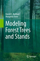 Harold Burkhart, Harold E Burkhart, Harold E. Burkhart, Margarida Tome, Margarida Tomé - Modeling Forest Trees and Stands