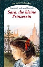 Frances Hodgson Burnett - Sara, die kleine Prinzessin