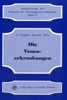 Compton J Burnett, J Compton Burnett, J. C. Burnett, J. Compton Burnett - Die Venenerkrankungen