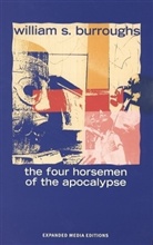 William S. Burroughs - Die vier apokalyptischen Reiter. The Four Horsemen of the Apocalypse