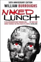 William Burroughs, William S. Burroughs, James Grauerholz, Barry Miles - Naked Lunch