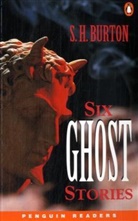 S H Burton, S. H. Burton, S.H. Burton - Six Ghost Stories