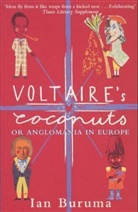 Ian Buruma - Voltaire's Coconuts