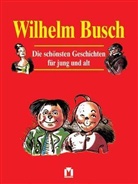 Wilhelm Busch - Die schönsten Geschichten für jung und alt