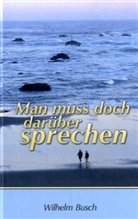 Wilhelm Busch - Man muss doch darüber sprechen