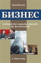 Business - Bisnes, Lehrbuch der russischen Sprache für die Wirtschaft: Lehrbuch