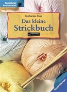 Katharina Buss - Das kleine Strickbuch