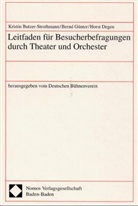 Kristin Butzer-Strothmann, Horst Degen, Bernd Günter - Leitfaden für Besucherbefragungen durch Theater und Orchester