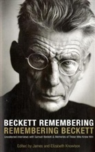 Elizabeth Knowlson, James Knowlson - Beckett Remembering: Remembering Beckett