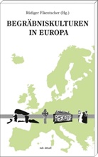 Rüdiger Fikentscher - Begräbniskulturen in Europa