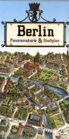 Berlin, Panoramakarte & Stadtplan. Berlin, Panoramic Map & Street Plan