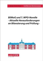 Jörg Baetge, Hans J Kirsch - BilMoG und 7. WPO-Novelle - Aktuelle Herausforderungen an Bilanzierung und Prüfung