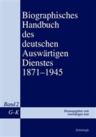 Gerhard Keiper, Martin Kröger, Johannes / Keipert / Hürter, Peter Grupp, Johannes Hürter, Gerhard Keiper... - Biographisches Handbuch des deutschen Auswärtigen Dienstes 1871-1945. Bd.2