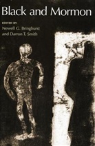 Newell G. (EDT)/ Smith Bringhurst, Newell G. Smith Bringhurst, Newell G. Bringhurst, Darron T. Smith - Black and Mormon