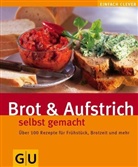 Brot & Aufstrich selbst gemacht