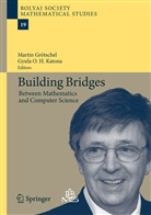 Marti Grötschel, Martin Grötschel, Gyula Katona, Gyula O. H. Katona, Gyula O.H. Katona, O H Katona... - Building Bridges