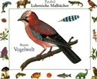 Erwin Eigner, Walter. Etschmann, Ina Etschmann, Ina Etschmann, Walter Etschmann - Bunte Vogelwelt