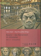 Falk Daim, Falko Daim, Drauschke, Drauschke, Jörg Drauschke - Byzanz - Das Römerreich im Mittelalter, 2 Bde.. Bd.2