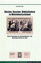Enno Bünz - Bücher, Drucker, Bibliotheken in Mitteldeutschland