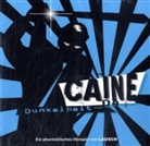 Patrick Grieser, Torsten Michaelis, Lutz Riedel - Caine, Audio-CDs - 4: Dunkelheit, 1 Audio-CD (Audiolibro)