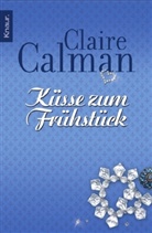 Claire Calman - Küsse zum Frühstück